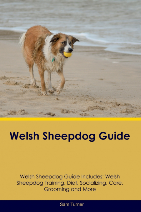 Welsh Sheepdog Guide  Welsh Sheepdog Guide Includes
