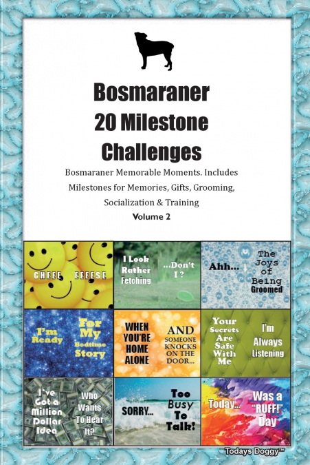 Bosmaraner 20 Milestone Challenges  Bosmaraner Memorable Moments. Includes Milestones for Memories, Gifts, Grooming, Socialization &  Training Volume 2