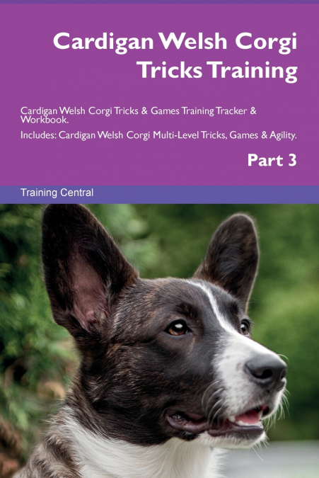 Cardigan Welsh Corgi Tricks Training Cardigan Welsh Corgi Tricks & Games Training  Tracker & Workbook.  Includes