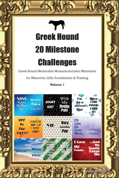 Greek Hound 20 Milestone Challenges Greek Hound Memorable Moments. Includes Milestones for Memories, Gifts, Socialization &  Training Volume 1