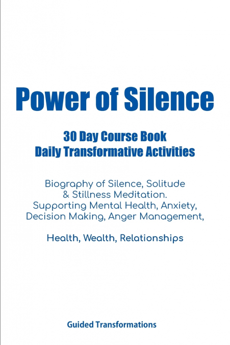 Power of Silence 30 Day Course Book Daily Transformative Activities