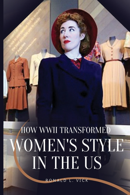 How WWII Transformed Women’s Style in the US