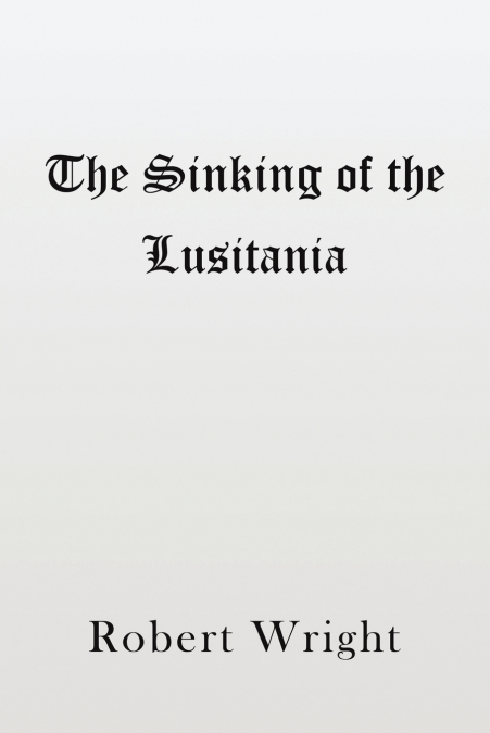 The Sinking of the Lusitania