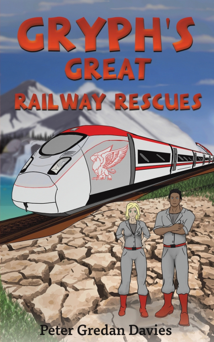 Gryph’s Great Railway Rescues