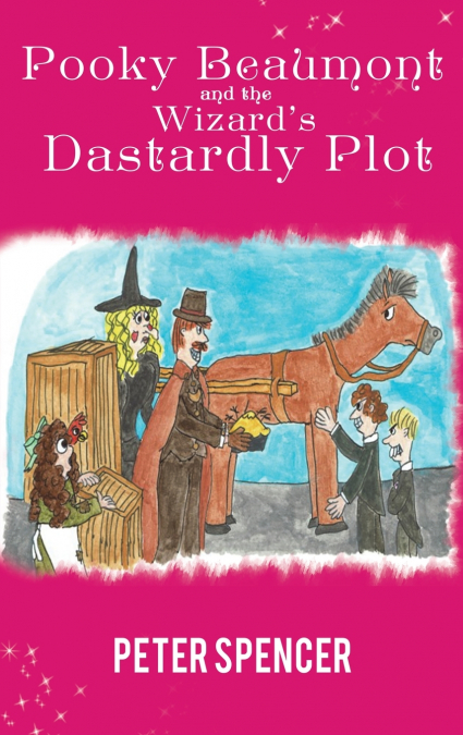 Pooky Beaumont and the Wizard’s Dastardly Plot