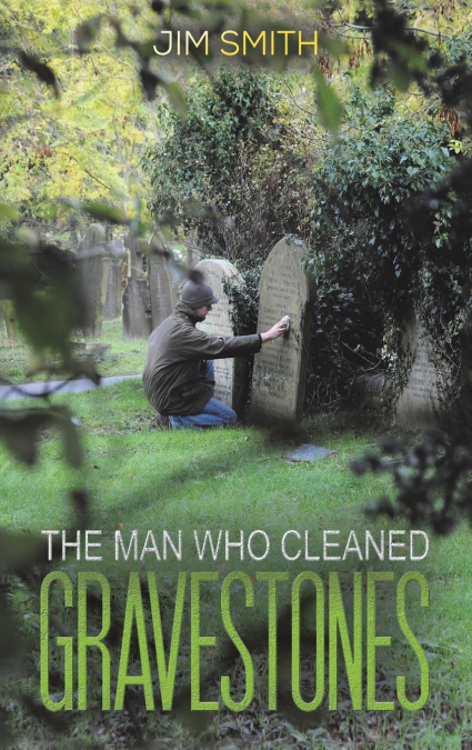 The Man who Cleaned Gravestones