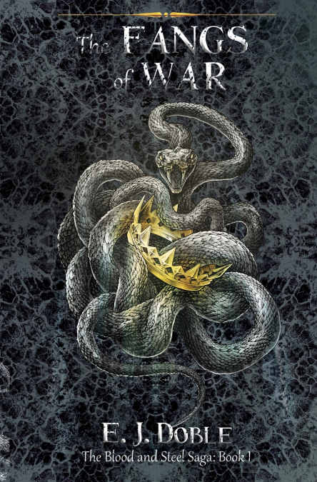 The Fangs of War (The Blood and Steel Saga #1)