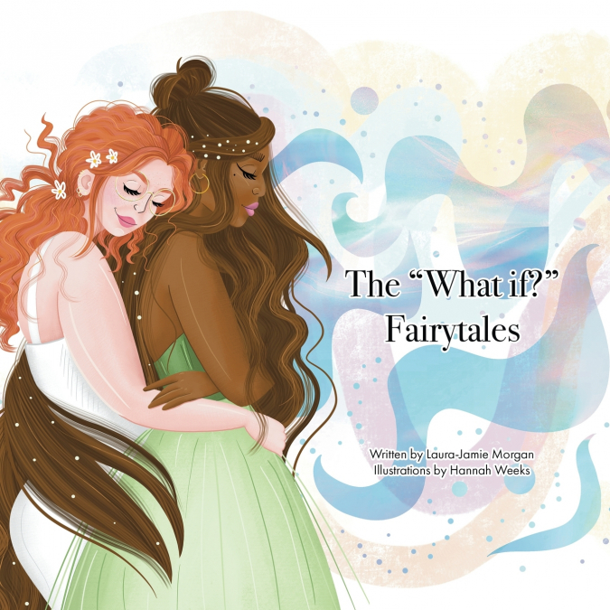 The 'What If?' Fairytales