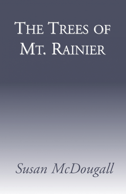 The Trees of Mt. Ranier