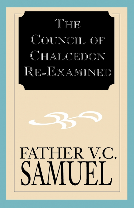The Council of Chalcedon Re-Examined