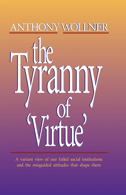 The Tyranny of ’Virtue’