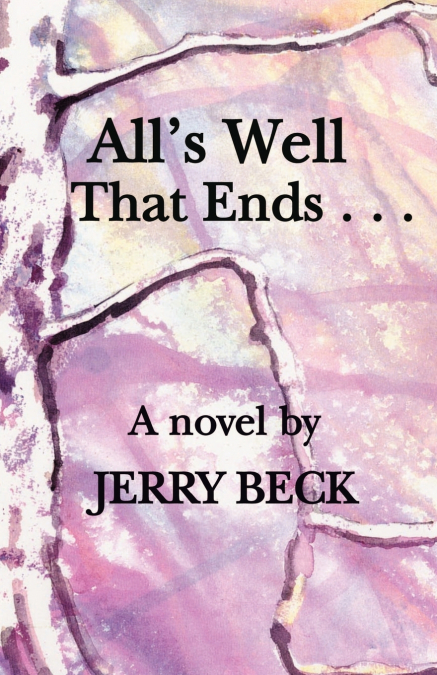 All’s Well That Ends . . .