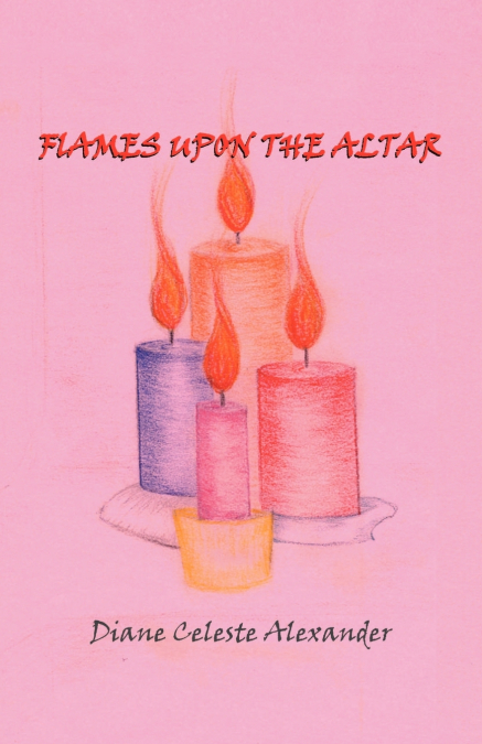 Flames Upon the Altar