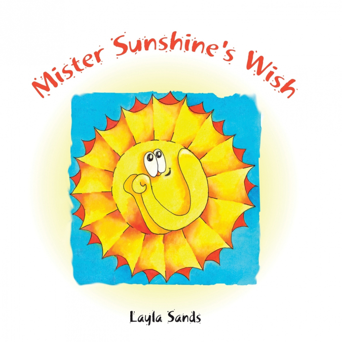 Mister Sunshine’s Wish