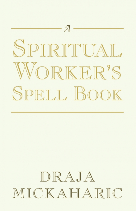 A Spiritual Worker’s Spell Book