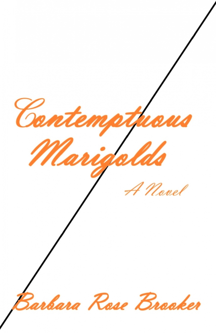 Contemptuous Marigolds