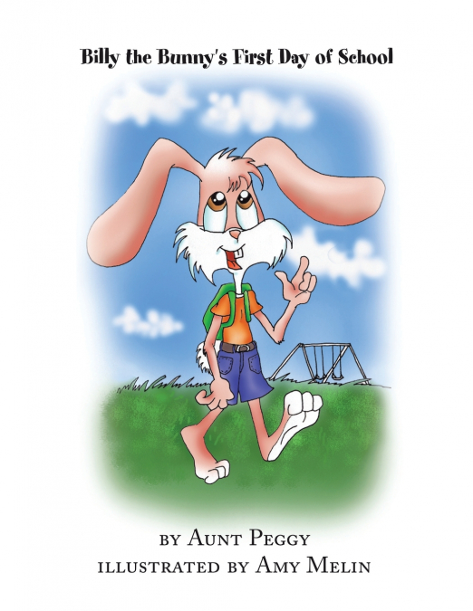 Billy the Bunny’s First Day of School