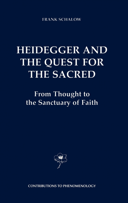 Heidegger and the Quest for the Sacred