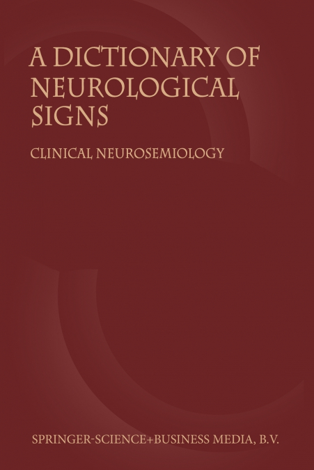 A Dictionary of Neurological Signs