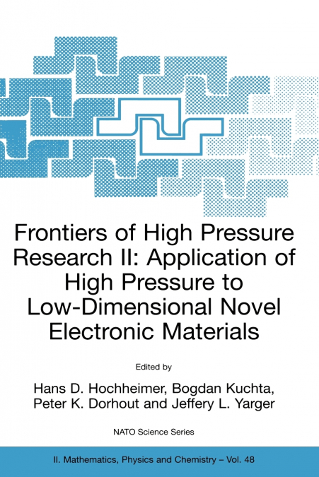 Frontiers of High Pressure Research II