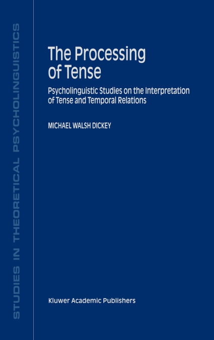 The Processing of Tense