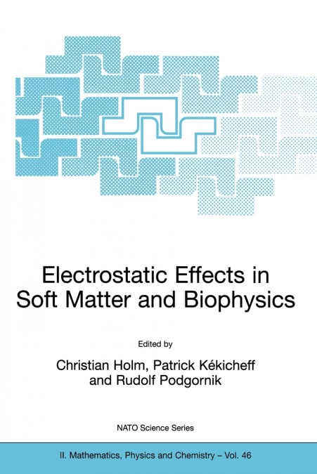 Electrostatic Effects in Soft Matter and Biophysics