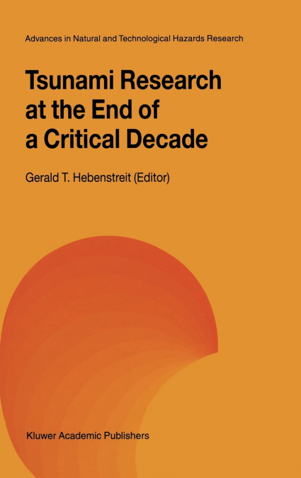 Tsunami Research at the End of a Critical Decade