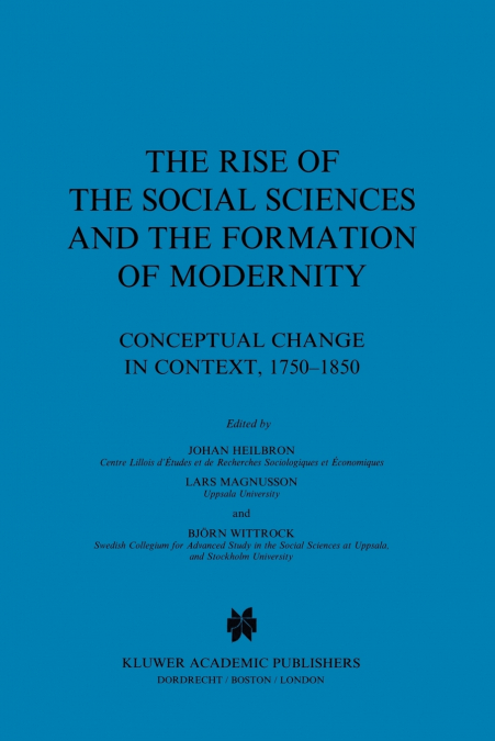 The Rise of the Social Sciences and the Formation of Modernity