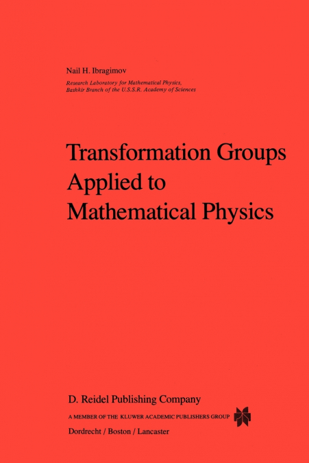 Transformation Groups Applied to Mathematical Physics