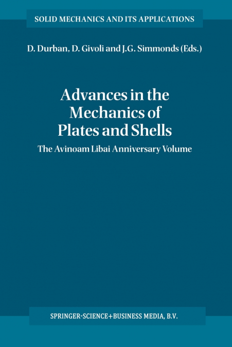 Advances in the Mechanics of Plates and Shells