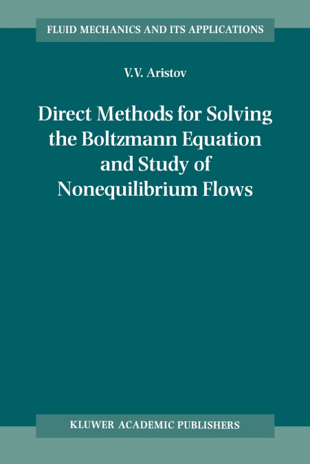 Direct Methods for Solving the Boltzmann Equation and Study of Nonequilibrium Flows