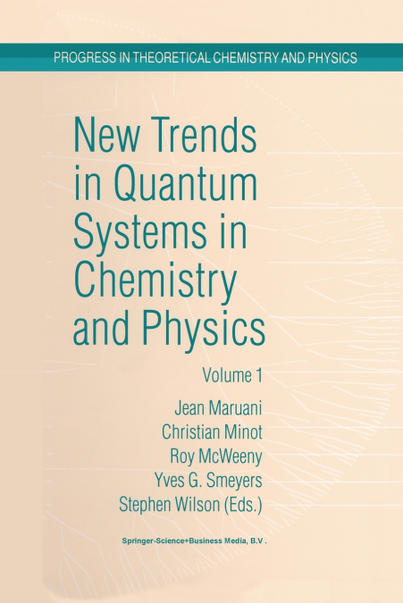 New Trends in Quantum Systems in Chemistry and Physics
