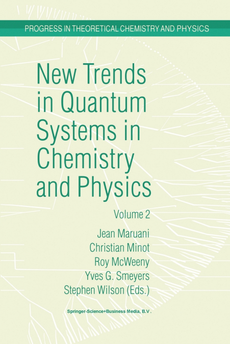 New Trends in Quantum Systems in Chemistry and Physics