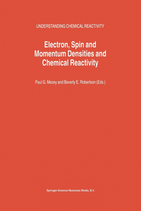 Electron, Spin and Momentum Densities and Chemical Reactivity