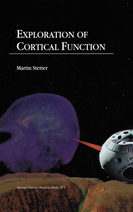 Exploration of Cortical Function