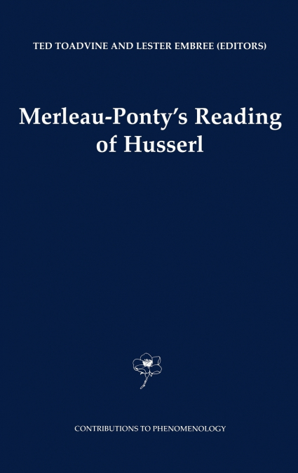 Merleau-Ponty’s Reading of Husserl