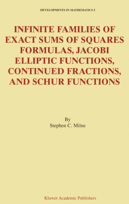 Infinite Families of Exact Sums of Squares Formulas, Jacobi Elliptic Functions, Continued Fractions, and Schur Functions