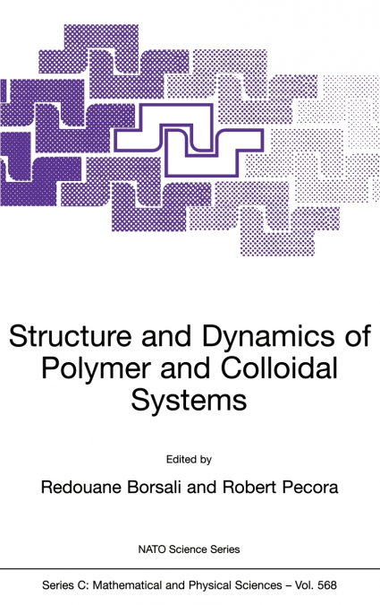 Structure and Dynamics of Polymer and Colloidal Systems