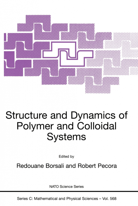 Structure and Dynamics of Polymer and Colloidal Systems
