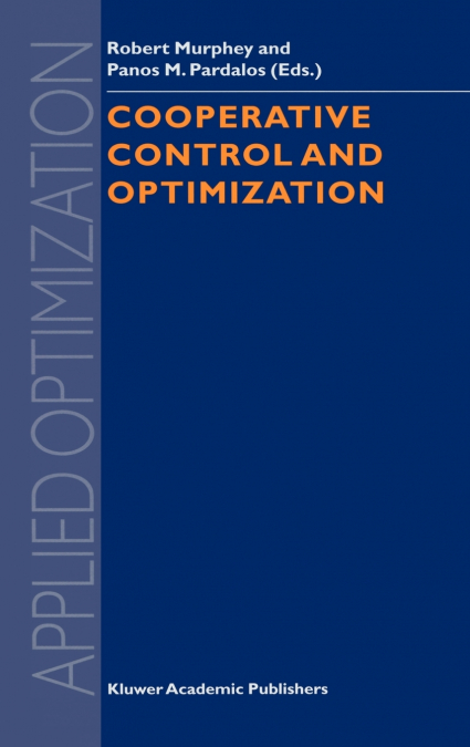Cooperative Control and Optimization