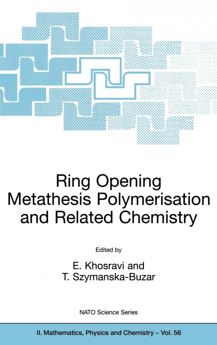 Ring Opening Metathesis Polymerisation and Related Chemistry