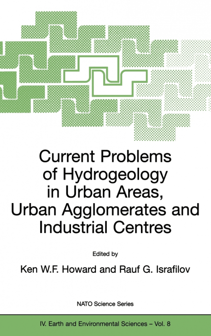 Current Problems of Hydrogeology in Urban Areas, Urban Agglomerates and Industrial Centres