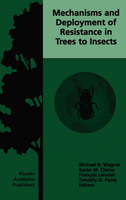 Mechanisms and Deployment of Resistance in Trees to Insects
