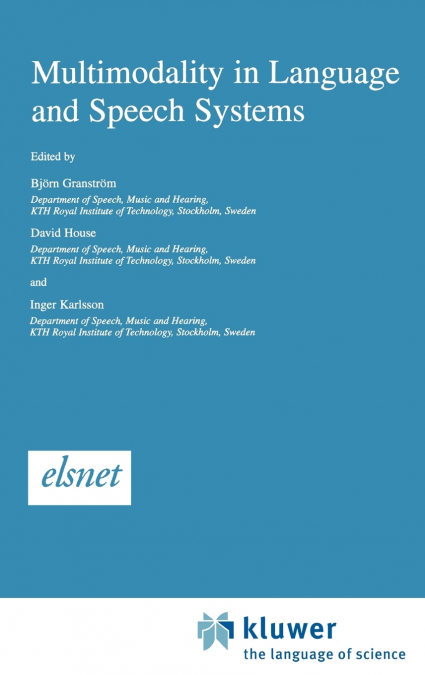 Multimodality in Language and Speech Systems
