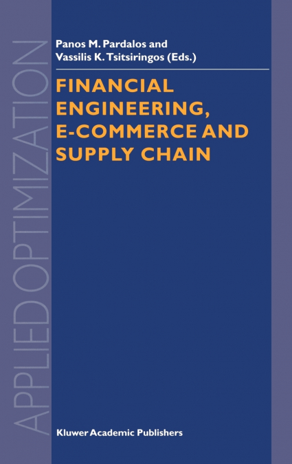 Financial Engineering, E-commerce and Supply Chain