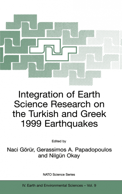 Integration of Earth Science Research on the Turkish and Greek 1999 Earthquakes