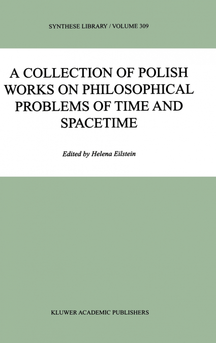 A Collection of Polish Works on Philosophical Problems of Time and Spacetime