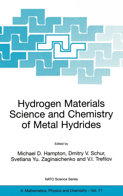 Hydrogen Materials Science and Chemistry of Metal Hydrides
