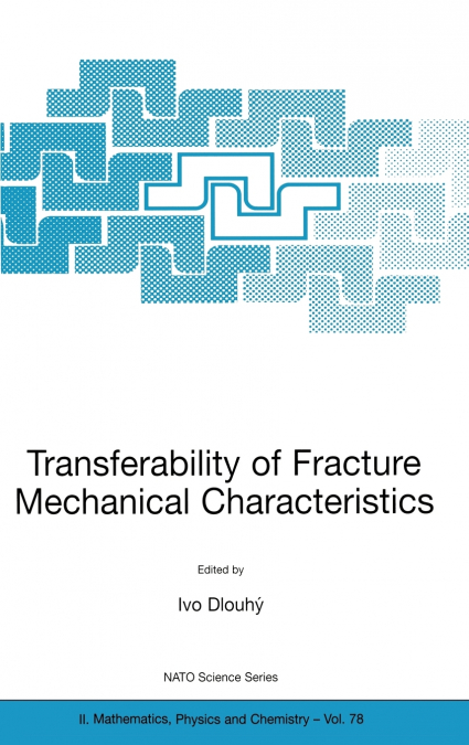 Transferability of Fracture Mechanical Characteristics