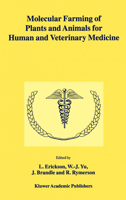 Molecular Farming of Plants and Animals for Human and Veterinary Medicine